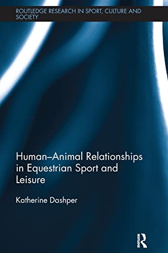 Beispielbild fr Human-Animal Relationships in Equestrian Sport and Leisure zum Verkauf von Blackwell's