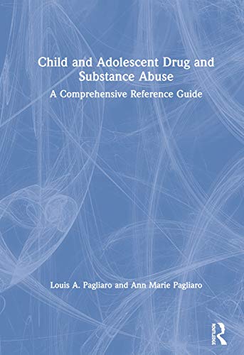 Stock image for Child and Adolescent Drug and Substance Abuse: A Comprehensive Reference Guide for sale by Chiron Media