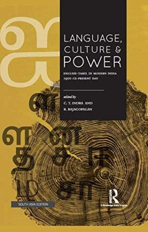 Beispielbild fr Language Culture and Power: English-Tamil in Modern India 1900 Ce-Present Day zum Verkauf von Kanic Books