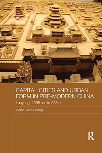 Stock image for Capital Cities and Urban Form in Pre-Modern China for sale by Blackwell's