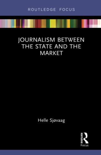 Stock image for Journalism Between the State and the Market (Disruptions) for sale by Chiron Media