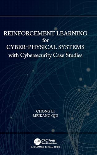 9781138543539: Reinforcement Learning for Cyber-Physical Systems: with Cybersecurity Case Studies