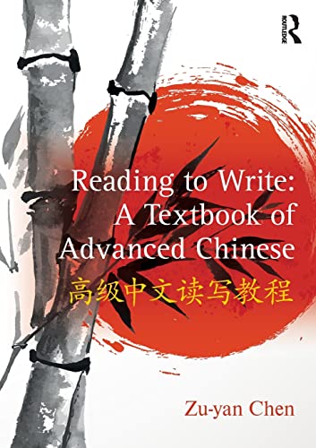 Imagen de archivo de Reading to Write : A Textbook of Advanced Chinese a la venta por Better World Books