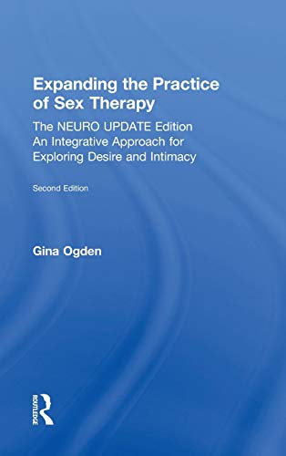 Beispielbild fr Expanding the Practice of Sex Therapy: The Neuro Update Edition-An Integrative Approach for Exploring Desire and Intimacy zum Verkauf von Blackwell's