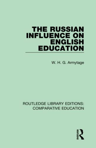 Stock image for The Russian Influence on English Education (Routledge Library Editions: Comparative Education) for sale by Chiron Media