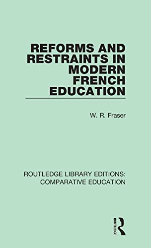 Stock image for Reforms and Restraints in Modern French Education (Routledge Library Editions: Comparative Education) for sale by Chiron Media