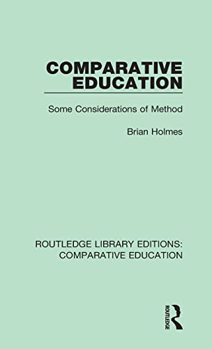Stock image for Comparative Education: Some Consideration of Method (Routledge Library Editions: Comparative Education) for sale by Chiron Media