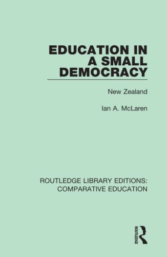 Stock image for Education in a Small Democracy: New Zealand (Routledge Library Editions: Comparative Education) for sale by Chiron Media