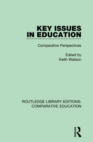 Beispielbild fr Key Issues in Education: Comparative Perspectives (Routledge Library Editions: Comparative Education) zum Verkauf von Buchpark