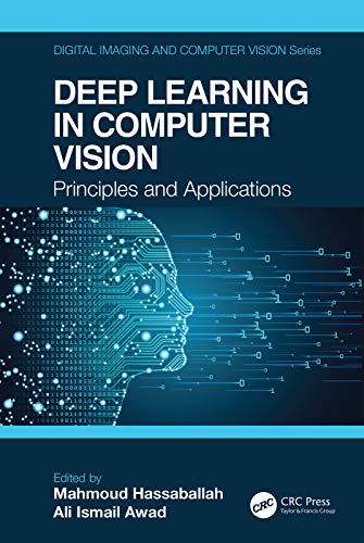 Beispielbild fr Deep Learning in Computer Vision: Principles and Applications zum Verkauf von Blackwell's