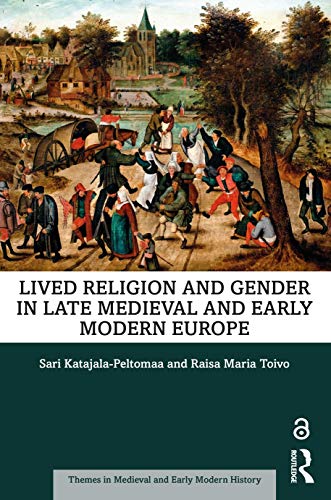 Imagen de archivo de Lived Religion and Gender in Late Medieval and Early Modern Europe (Themes in Medieval and Early Modern History) a la venta por Chiron Media