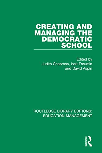 Imagen de archivo de Creating and Managing the Democratic School a la venta por Blackwell's