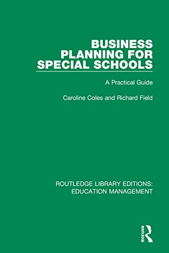 Imagen de archivo de Business Planning for Special Schools: A Practical Guide (Routledge Library Editions: Education Management) a la venta por Chiron Media