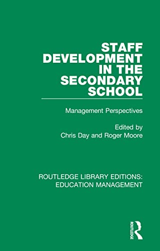 Imagen de archivo de Staff Development in the Secondary School: Management Perspectives (Routledge Library Editions: Education Management) a la venta por Chiron Media