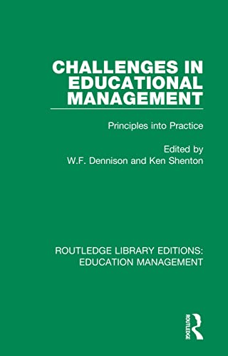 Imagen de archivo de Challenges in Educational Management: Principles into Practice (Routledge Library Editions: Education Management) a la venta por Chiron Media