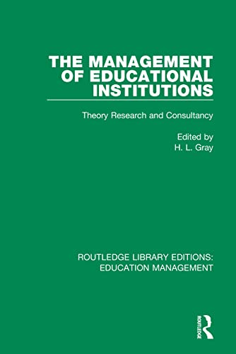 Imagen de archivo de The Management of Educational Institutions: Theory, Research and Consultancy (Routledge Library Editions: Education Management) a la venta por Chiron Media