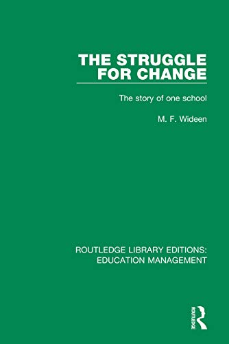 Imagen de archivo de The Struggle for Change: The Story of One School (Routledge Library Editions: Education Management) a la venta por Chiron Media