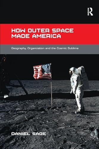 Stock image for How Outer Space Made America for sale by Blackwell's