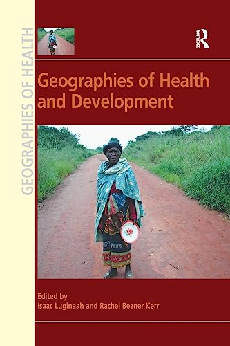 Imagen de archivo de Geographies of Health and Development (Geographies of Health Series) a la venta por Reuseabook