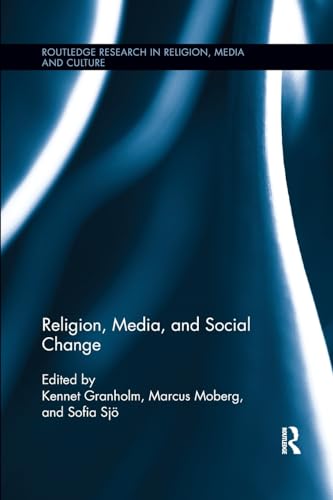 9781138547032: Religion, Media, and Social Change (Routledge Research in Religion, Media and Culture)