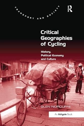 Beispielbild fr Critical Geographies of Cycling zum Verkauf von Blackwell's