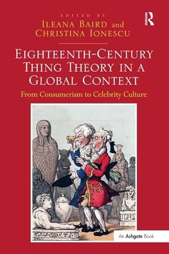 Beispielbild fr Eighteenth-Century Thing Theory in a Global Context zum Verkauf von Blackwell's