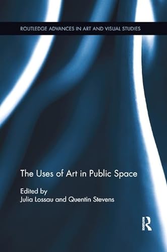 9781138548664: The Uses of Art in Public Space
