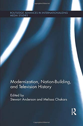 Beispielbild fr Modernization, Nation-Building, and Television History zum Verkauf von Blackwell's