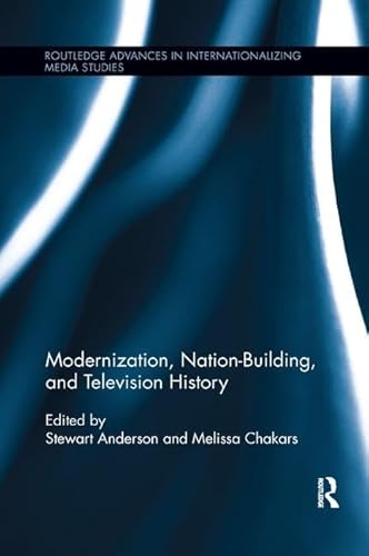 9781138548916: Modernization, Nation-Building, and Television History