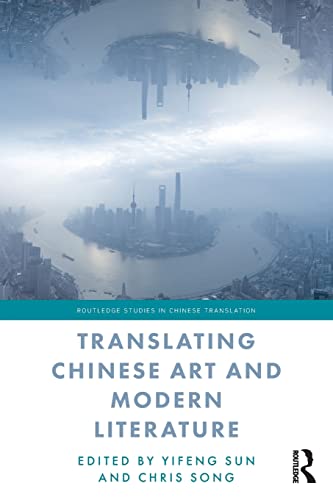 Stock image for Translating Chinese Art and Modern Literature for sale by Blackwell's