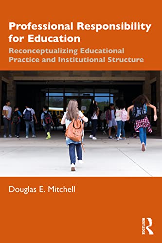 Beispielbild fr Professional Responsibility for Education: Reconceptualizing Educational Practice and Institutional Structure zum Verkauf von Blackwell's
