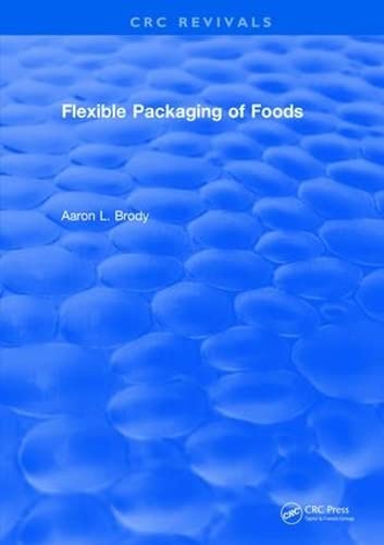 Beispielbild fr Flexible Packaging Of Foods (CRC Press Revivals) zum Verkauf von Chiron Media