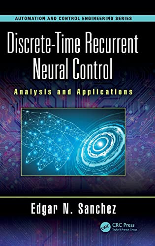 Stock image for Discrete-Time Recurrent Neural Control: Analysis and Applications (Automation and Control Engineering) for sale by Bright Study Books