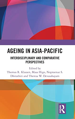Stock image for Ageing in the Asia Pacific: Interdisciplinary and Comparative Perspectives for sale by Chiron Media