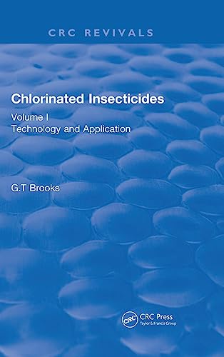 Stock image for Chlorinated Insecticides: Technology and Application Volume I (CRC Press Revivals) for sale by Chiron Media