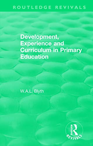 Beispielbild fr Development, Experience and Curriculum in Primary Education (1984) zum Verkauf von Blackwell's