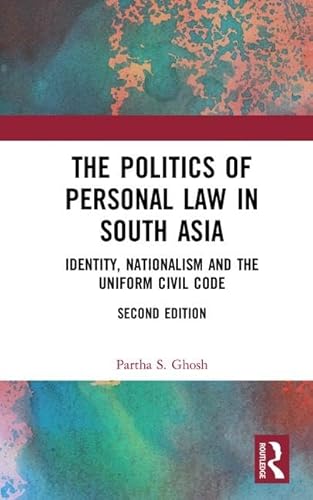 Beispielbild fr The Politics of Personal Law in South Asia zum Verkauf von Blackwell's