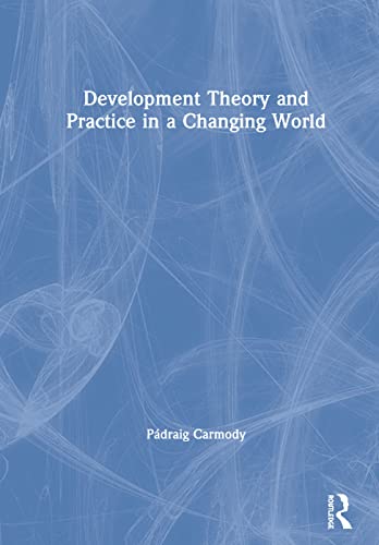 9781138551770: Development Theory and Practice in a Changing World