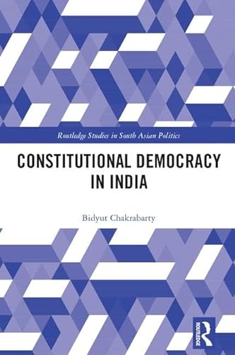 Beispielbild fr Constitutional Democracy in India (Routledge Studies in South Asian Politics) zum Verkauf von Reuseabook