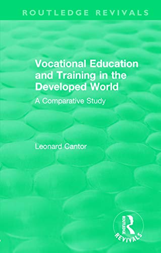 Imagen de archivo de Routledge Revivals: Vocational Education and Training in the Developed World (1979): A Comparative Study a la venta por Chiron Media