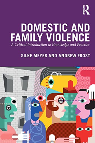 Imagen de archivo de Domestic and Family Violence: A Critical Introduction to Knowledge and Practice a la venta por Irish Booksellers