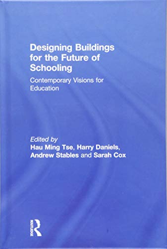 Stock image for Designing Buildings for the Future of Schooling: Contemporary Visions for Education for sale by HPB-Red