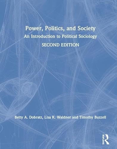 Stock image for Power, Politics, and Society: An Introduction to Political Sociology for sale by Chiron Media