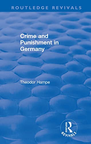 Imagen de archivo de Revival: Crime and Punishment in Germany (1929) (Routledge Revivals) a la venta por Midtown Scholar Bookstore