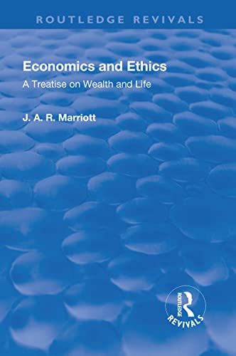 9781138555037: Revival: Economics and Ethics (1923): A Treatise on Wealth and Life (Routledge Revivals)