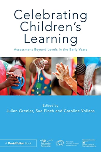 Stock image for Celebrating Children's Learning: Assessment Beyond Levels in the Early Years for sale by Chiron Media
