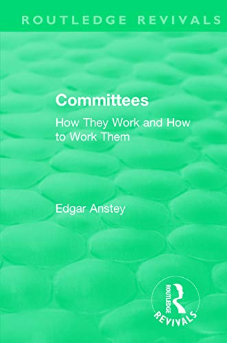 Imagen de archivo de Routledge Revivals: Committees (1963): How They Work and How to Work Them a la venta por Chiron Media