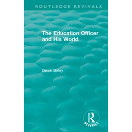 Beispielbild fr Routledge Revivals: The Education Officer and His World (1970) zum Verkauf von Blackwell's