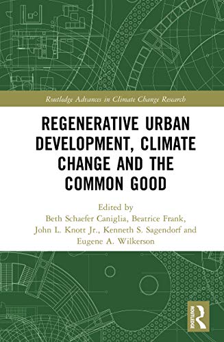 Stock image for Regenerative Urban Development, Climate Change and the Common Good for sale by Revaluation Books