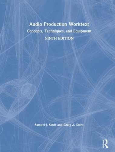 9781138557000: Audio Production Worktext: Concepts, Techniques, and Equipment